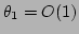 $ \theta _1=O(1)$