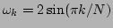 $ \omega _k=2\sin(\pi k/N)$