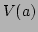 $ V(a)$