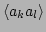 $\displaystyle \langle a_ka_l\rangle$