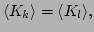 $\displaystyle \langle
K_k\rangle =\langle K_l\rangle ,$