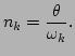 $\displaystyle n_k=\frac{\theta }{\omega _k}.$