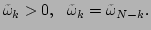 $\displaystyle \tilde{\omega}_k>0,~~\tilde{\omega}_k=\tilde{\omega}_{N-k}.$