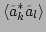 $\displaystyle \langle \tilde{a}_k^*\tilde{a}_l\rangle$