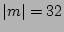 $\vert m\vert=32$