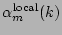 $\alpha_m^{\mathrm{local}}(k)$