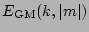 $E_{\mathrm{GM}}(k,\vert m\vert)$