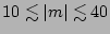$10 \lesssim \vert m\vert \lesssim 40$