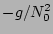 $-g / N_0^2$