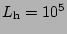 $L_{\mathrm{h}}=10^5$