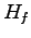 $ H_f$