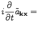 $\displaystyle i\frac{\partial}{\partial t}{\tilde{a}_{\textbf{k}\textbf{x}}}=$