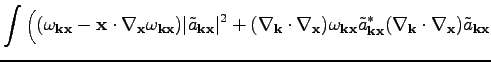 $\displaystyle \int\Big((\omega _{\textbf{k}\textbf{x}}-\textbf{x}\cdot\nabla_\t...
...{x}}^*(\nabla_\textbf{k}\cdot\nabla_\textbf{x})\tilde{a}_{\textbf{k}\textbf{x}}$
