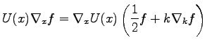 $\displaystyle U(x)\nabla_xf=\nabla_xU(x)\left(\frac{1}{2}f+k\nabla_kf\right)$