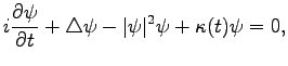 $\displaystyle i\frac{\partial \psi}{\partial t}+\triangle\psi-\vert\psi\vert^2\psi+\kappa(t)\psi=0,$