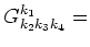$\displaystyle G^{k_1}_{k_2 k_3 k_4} =$