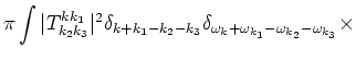$\displaystyle \pi \int \vert T^{k k_1}_{k_2 k_3}\vert^2
\delta_{k+k_1-k_2-k_3}
\delta_{\omega_{k}+\omega_{k_1}-\omega_{k_2}-\omega_{k_3}}\times \cr$