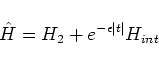\begin{displaymath}\nonumber
\hat H = H_2 + e^{-\epsilon \vert t\vert} H_{int}
\end{displaymath}