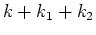 $\displaystyle k + k_1 + k_2$