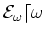 $\displaystyle \cal E_{\omega}d\omega$