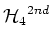 $\displaystyle {\mbox{$\cal H$}_4}^{2nd}$