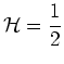 $\displaystyle \mbox{$\cal H$}= \frac{1}{2}$