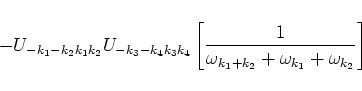 \begin{displaymath}
-U_{-k_1-k_2 k_1 k_2}U_{-k_3-k_4 k_3 k_4}
\left[\frac{1}{\omega_{k_1+k_2}+\omega_{k_1}+\omega_{k_2}}\right]
\end{displaymath}