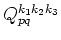 $Q^{k_1 k_2 k_3}_{p q}$