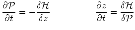 $\displaystyle \frac{\partial \mbox{$\cal P$}}{\partial t} =
-\frac{\delta \mbox...
...\partial z}{\partial t} = \frac{\delta \mbox{$\cal H$}}{\delta \mbox{$\cal P$}}$