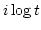 $i \log t$