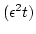 $( \epsilon ^2 t)$