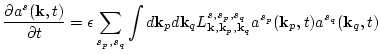 $\displaystyle \frac{\partial a^s({\bf k}, t)}{\partial t} = \epsilon \sum_{s_p ...
...,s_q}_{{\bf k},{\bf k}_p,{\bf k}_q} a^{s_p} ({\bf k}_p, t)
a^{s_q}({\bf k}_q,t)$