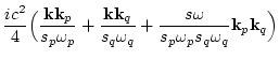 $\displaystyle \frac{i c^2}{4} \Big(\frac{{\bf k} {\bf
k}_p}{s_p\omega_p}+\frac{...
..._q\omega_q}
+ \frac{s\omega}{s_p\omega_p s_q \omega_q}{\bf k}_p {\bf k}_q \Big)$