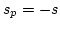 $s_p=-s$