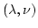 $(\lambda ,\nu)$