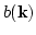$b({\bf k})$