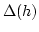 $\Delta(h)$