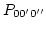 $P_{0 0' 0''}$