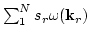 $\sum_1^{N} s_r
\omega({\bf k}_r)$