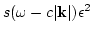 $s(\omega-c\vert{\bf k}\vert)\epsilon ^2$