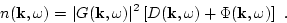 \begin{displaymath}
n({\bf k},\omega) = \vert G({\bf k},\omega)\vert^2\left[D({\bf k},\omega
)+\Phi({\bf k},\omega)\right] \ .
\end{displaymath}