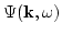$\Psi{({\bf k},\omega )}$