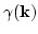 $ \gamma({\bf
k})$