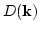 $D({\bf k}) $