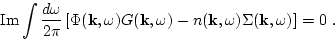 \begin{displaymath}
{\rm Im} \int \frac{d\omega}{2\pi}
\left[ \Phi({\bf k},\omeg...
...omega)
- n({\bf k},\omega)\Sigma({\bf k},\omega) \right]=0\ .
\end{displaymath}