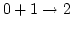 $0+1\to
2$