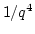 $1/q^4$