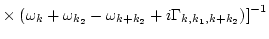 $\displaystyle \times\left.
(\omega_k+\omega_{k_2} -\omega_{k+k_2} +
i\Gamma_{k,k_1,k+k_2})\right]^{-1}$
