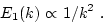 \begin{displaymath}
E_1(k)\propto 1/k^2\ .
\end{displaymath}