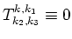 $T^{k,k_1}_{k_2,k_3}\equiv 0$